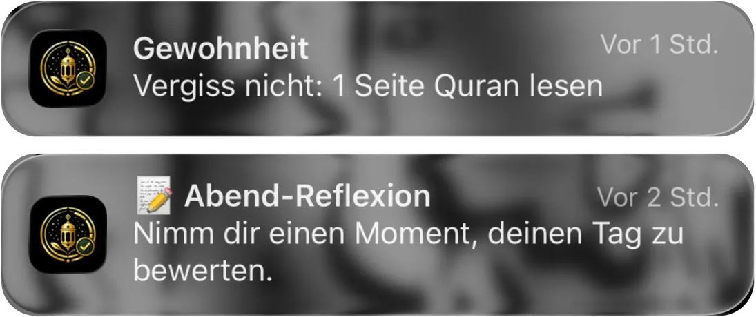 Zwei Mitteilungen der Amanah App: «Gewohnheit. Vergiss nicht: 1 Seite Quran lesen» und «Abend-Reflexion. Nimm dir einen Moment, deinen Tag zu bewerten.»